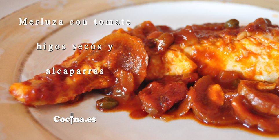 Merluza con tomate, higos secos y alcaparras