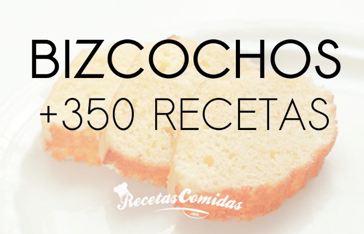 Recetas de bizcochos