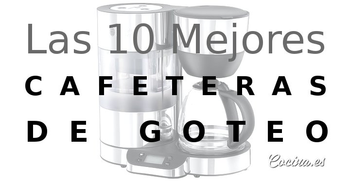 Las mejores cafeteras de goteo