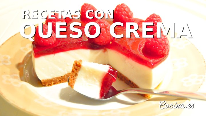 Recetas con Queso Crema