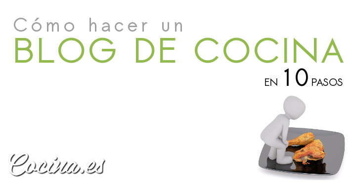 Cómo hacer un Blog de Cocina